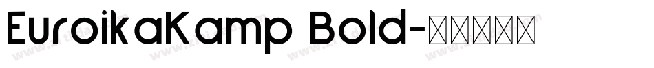 EuroikaKamp Bold字体转换